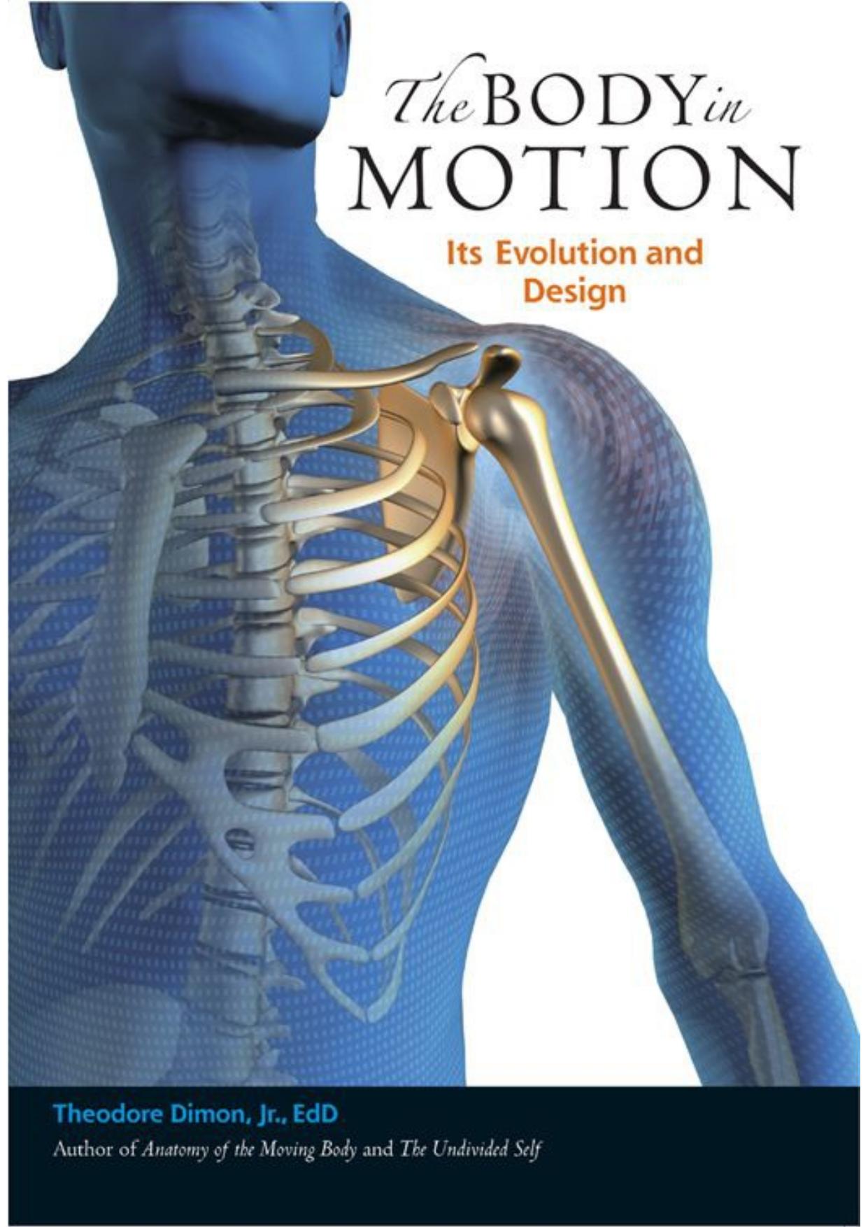 The Body in Motion by Theodore Dimon