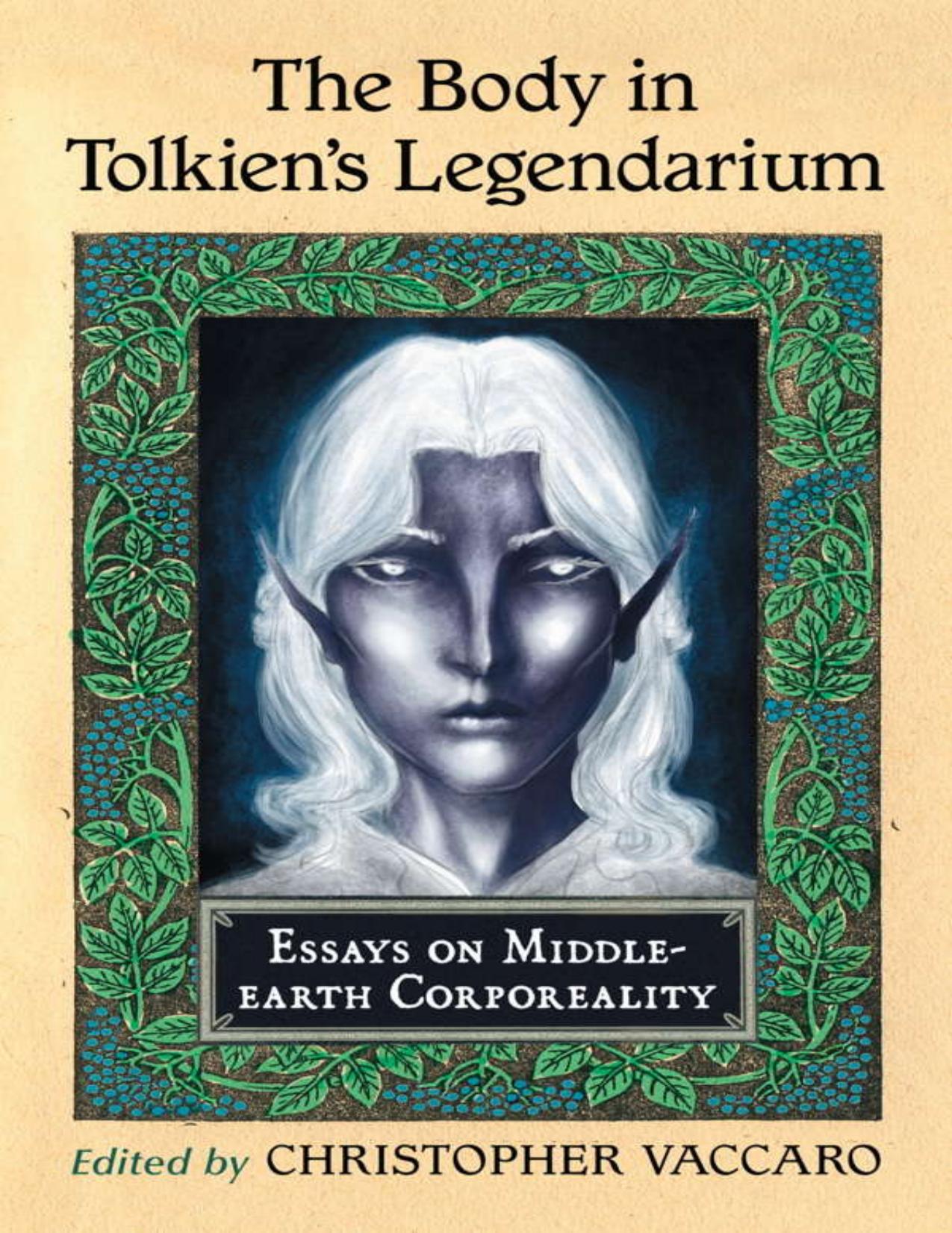 The Body in Tolkien's Legendarium by Christopher Vaccaro