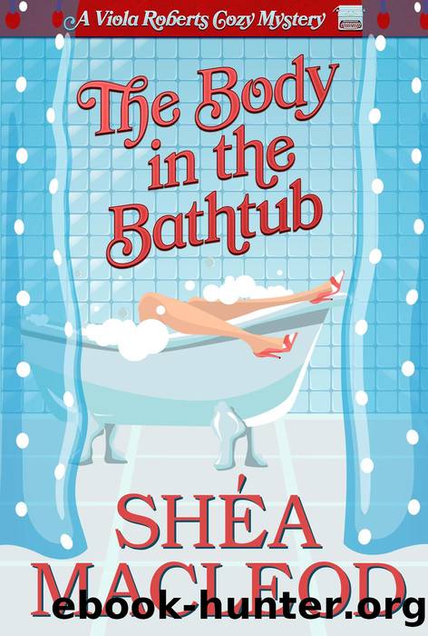 The Body in the Bathtub by Shéa MacLeod