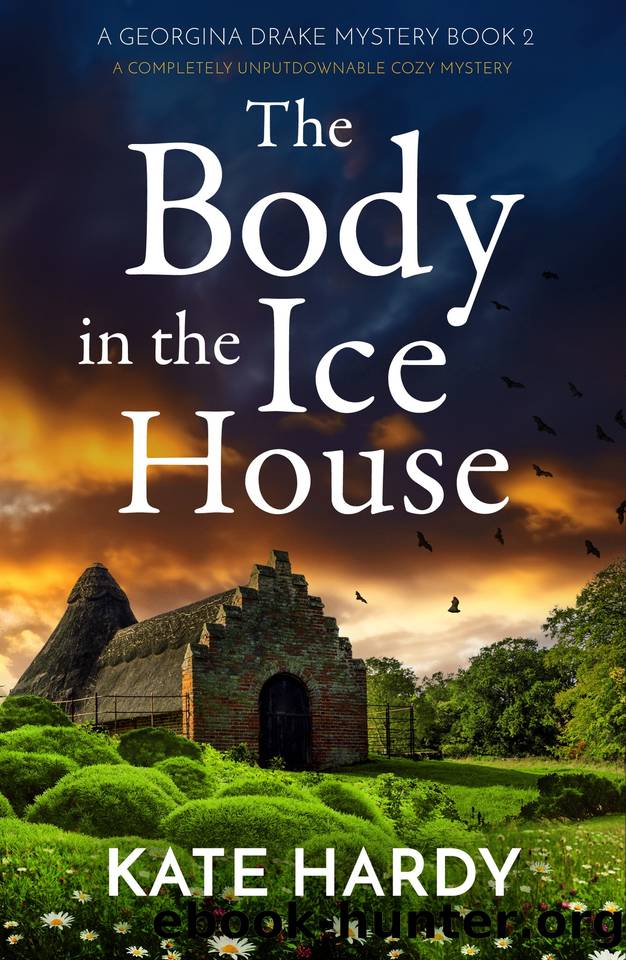 The Body in the Ice House: A completely unputdownable cozy mystery (A Georgina Drake Mystery Book 2) by Kate Hardy