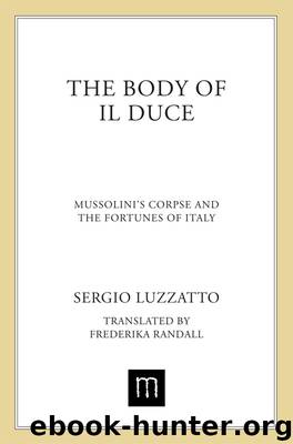 The Body of Il Duce by Sergio Luzzatto
