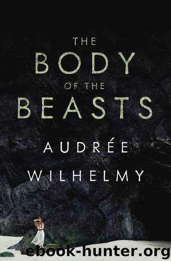 The Body of the Beasts by Audrée Wilhelmy