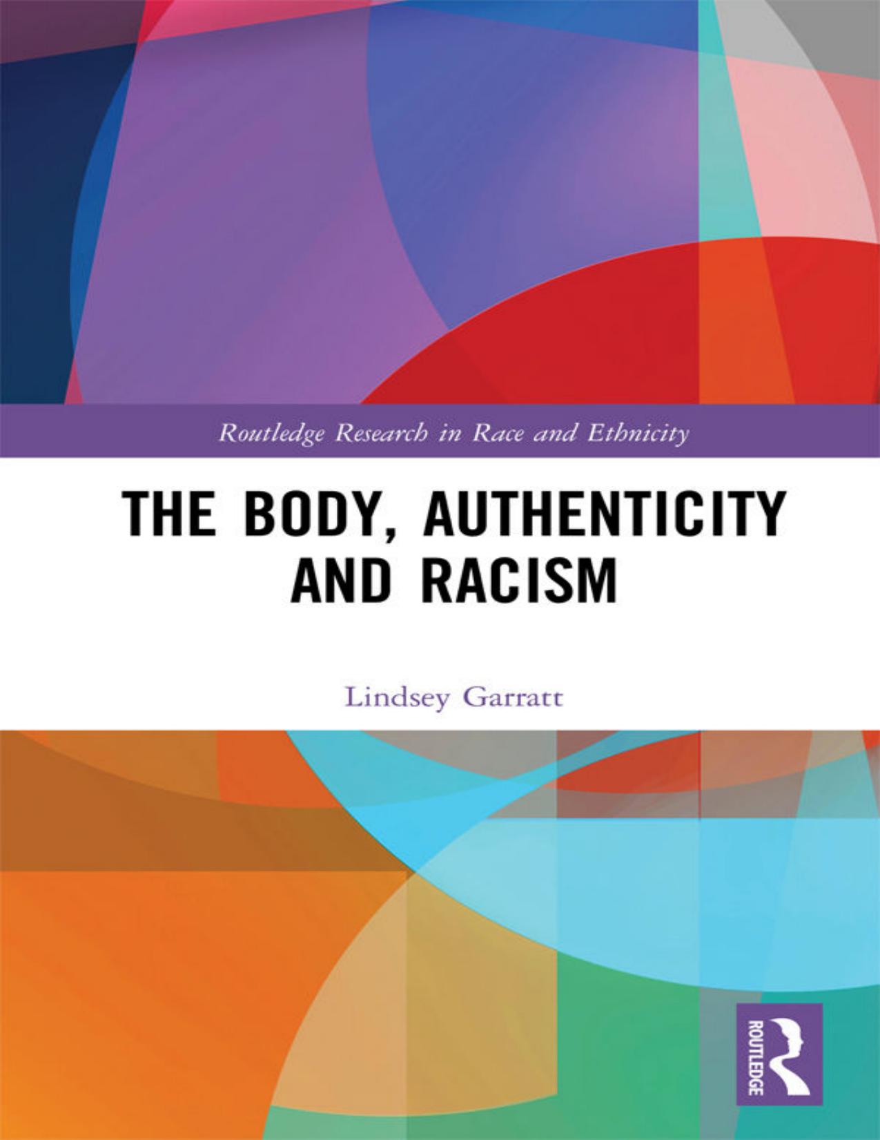 The Body, Authenticity and Race by Lindsey Garratt