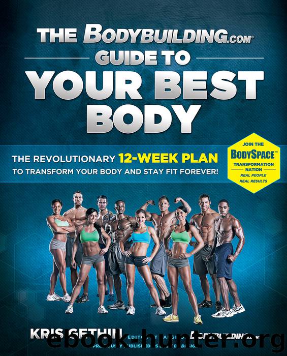 The Bodybuilding.com Guide to Your Best Body by Kris Gethin