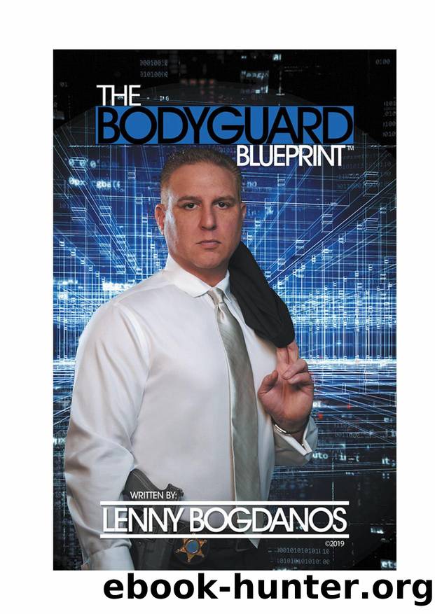 The Bodyguard Blueprint A Field Guide to Executive Protection Business Success by Unknown