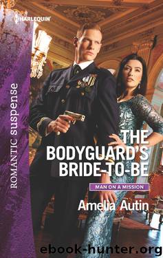 The Bodyguard's Bride-To-Be by Amelia Autin