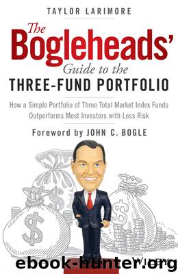 The Bogleheads' Guide to the Three-Fund Portfolio by Taylor Larimore