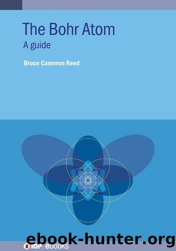 The Bohr Atom: A guide by Bruce Cameron Reed