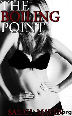 The Boiling Point: A collection of erotic stories that will make your blood burn by Maven Sarah