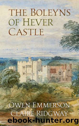 The Boleyns of Hever Castle by Ridgway Claire & Emmerson Owen