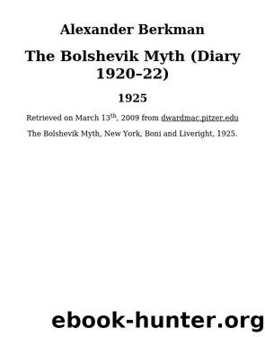 The Bolshevik Myth (Diary 1920â22) by Alexander Berkman & Alexander Berkman