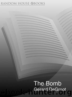 The Bomb: A Life by Gerard DeGroot