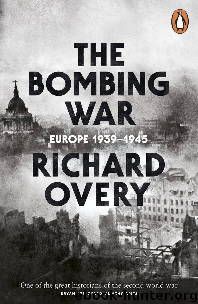 The Bombing War: Europe 1939–1945 by Richard Overy