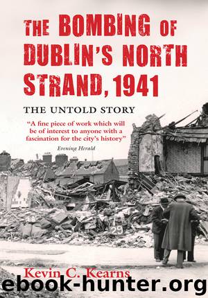 The Bombing of Dublin's North Strand by Kevin C. Kearns