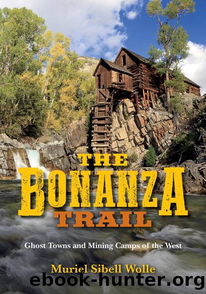 The Bonanza Trail by Muriel Wolle