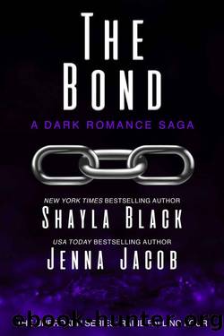 The Bond (Unbroken: Raine Falling Book 4) by Shayla Black & Jenna Jacob