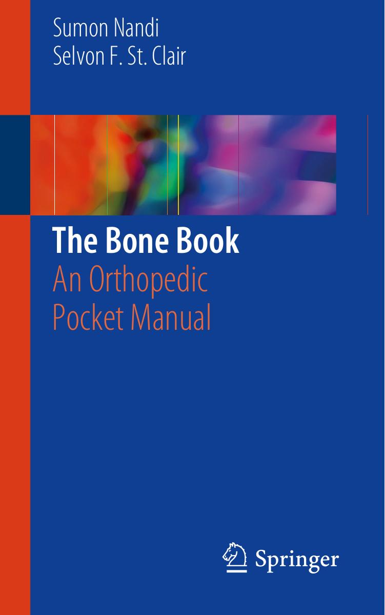 The Bone Book: An Orthopedic Pocket Manual by Sumon Nandi Selvon F. St. Clair