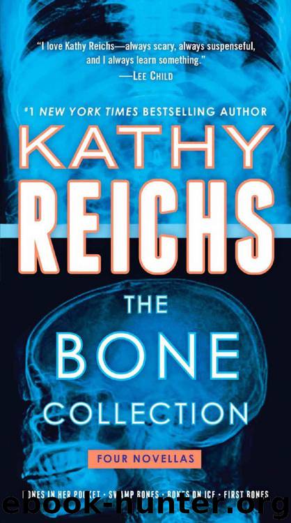 The Bone Collection: Four Novellas by Kathy Reichs