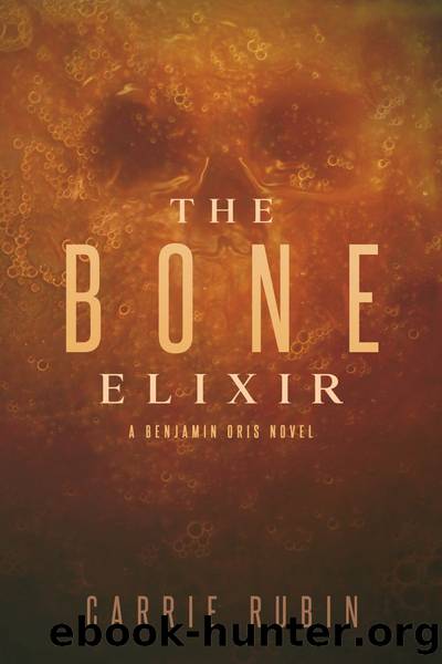 The Bone Elixir by Carrie Rubin