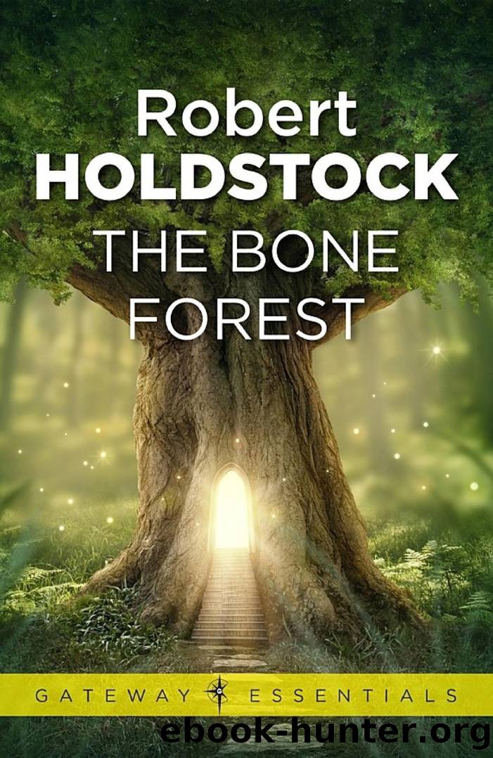 The Bone Forest (Short Stories) by Robert Holdstock