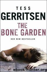 The Bone Garden by Tess Gerritsen