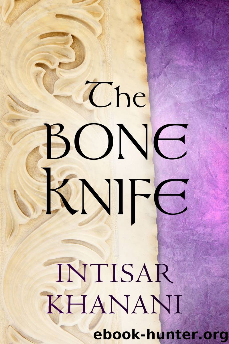 The Bone Knife by Intisar Khanani
