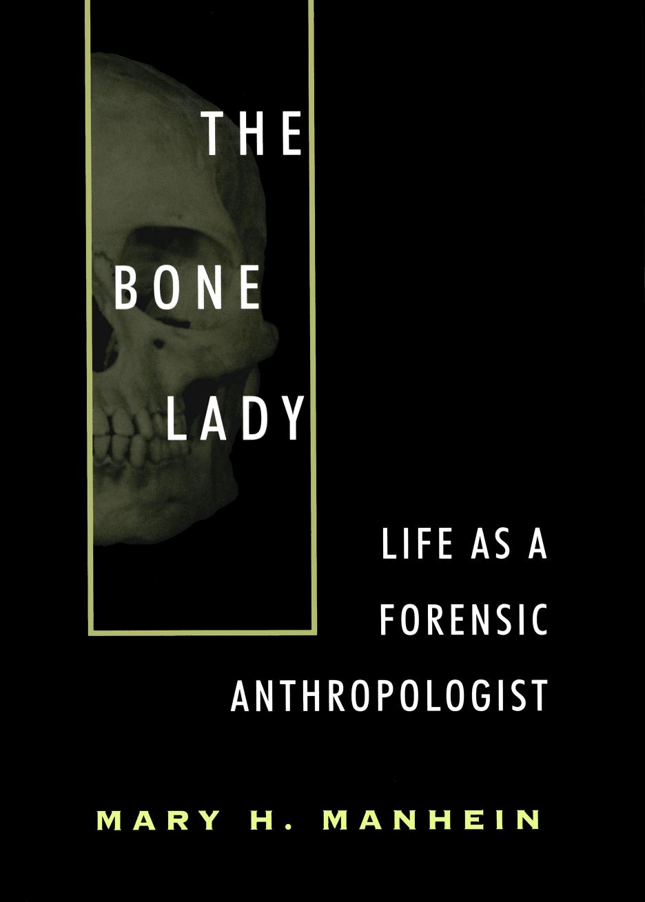 The Bone Lady: Life As a Forensic Anthropologist by Unknow