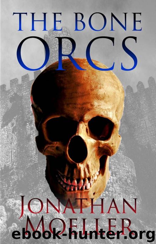 The Bone Orcs by Jonathan Moeller