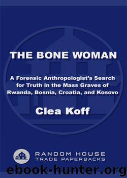 The Bone Woman by Clea Koff