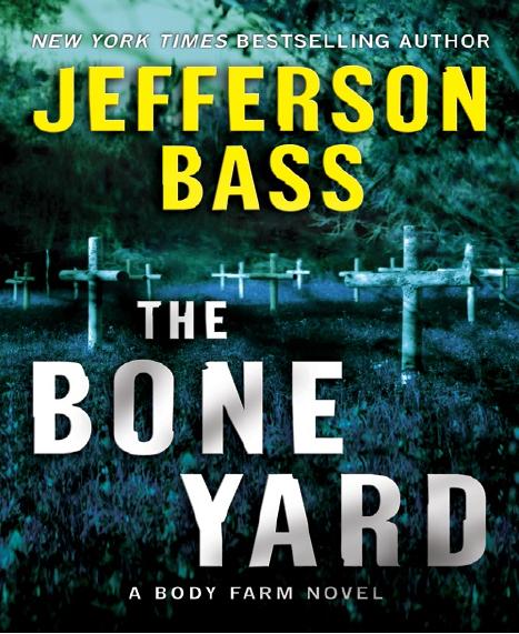 The Bone Yard by Jefferson Bass