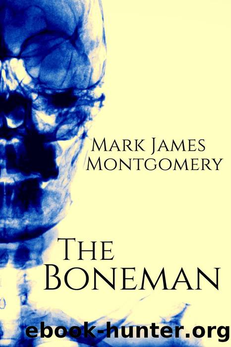 The Boneman by Mark James Montgomery
