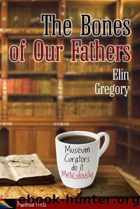 The Bones of Our Fathers by elin gregory