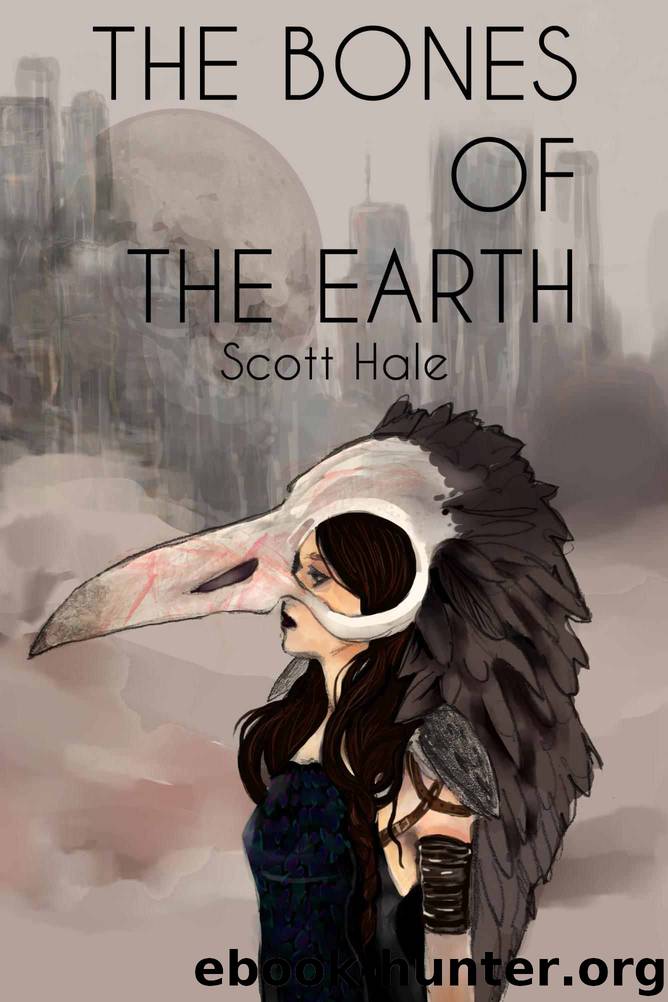 The Bones of the Earth by Scott Hale