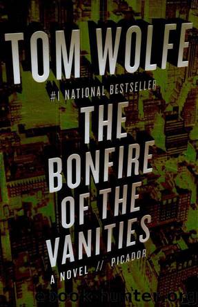 The Bonfire of the Vanities by Tom Wolfe
