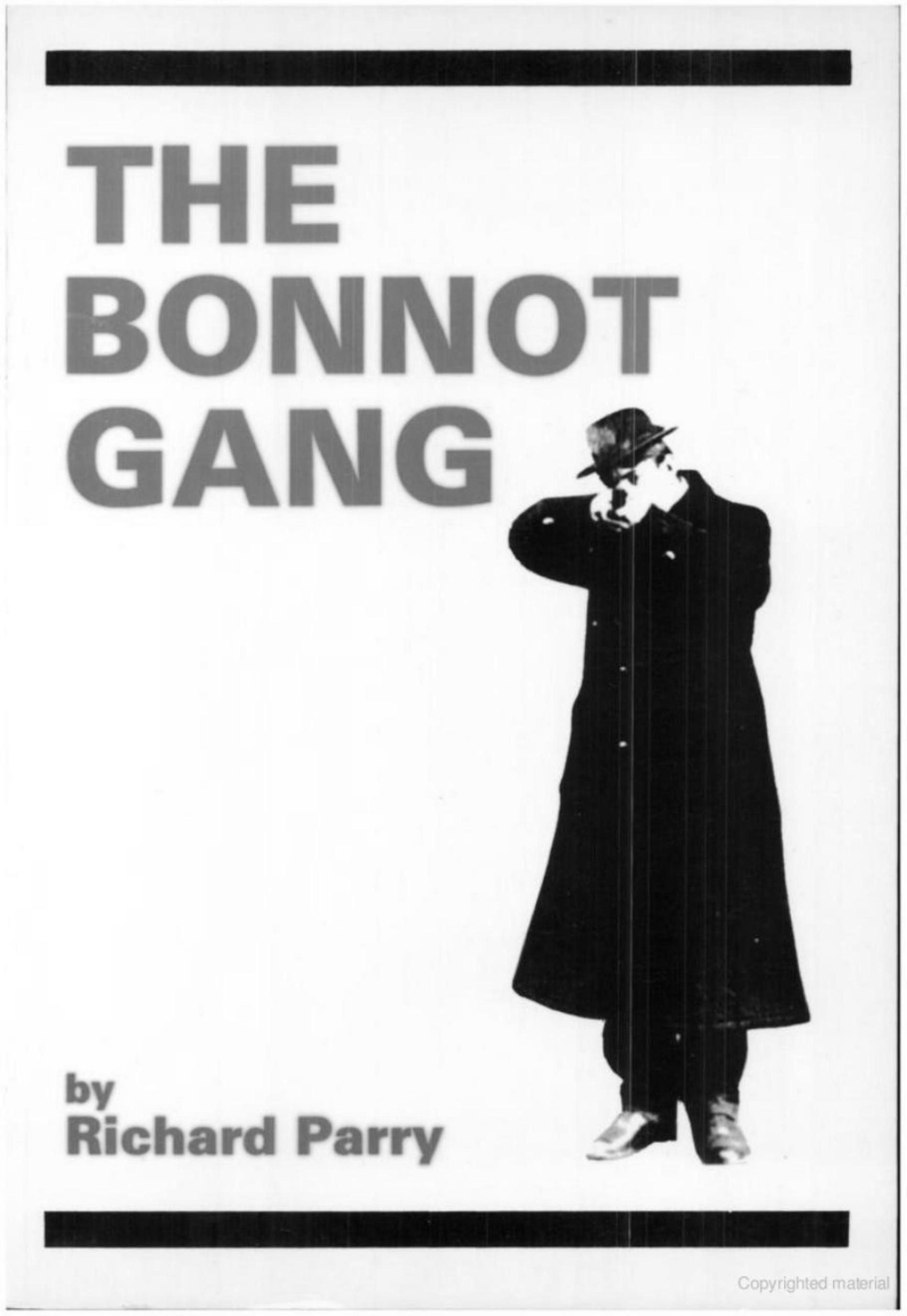 The Bonnot Gang: The Story of the French Illegalists by Richard Parry