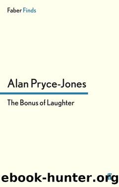 The Bonus of Laughter by Alan Pryce-Jones