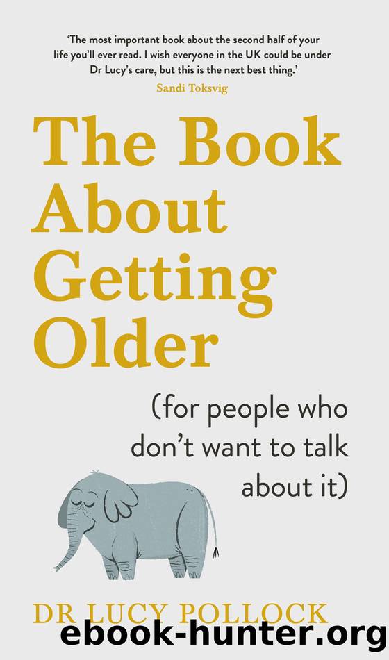 The Book About Getting Older (For People Who Donât Want to Talk About It) by Lucy Pollock