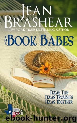 The Book Babes Boxed Set (Texas TiesTexas TroublesTexas Together) by Jean Brashear