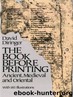 The Book Before Printing: Ancient, Medieval and Oriental (Lettering, Calligraphy, Typography) by Diringer David