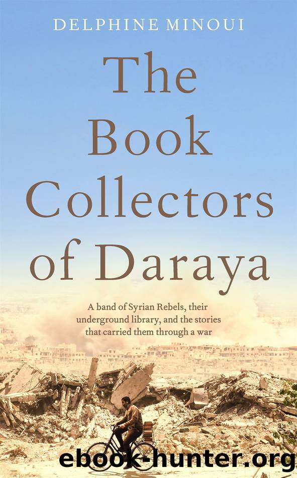 The Book Collectors of Daraya by Delphine Minoui