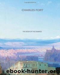 The Book Of The Damned by Charles Fort