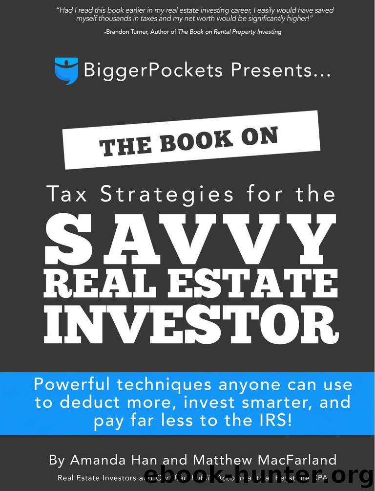 The Book On Tax Strategies for the Savvy Real Estate Investor by Amanda Han & Matthew MacFarland