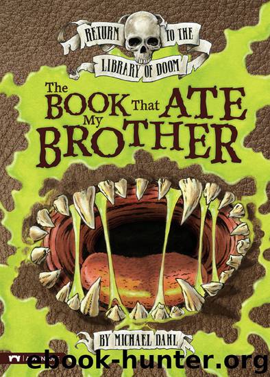 The Book That Ate My Brother by Michael Dahl