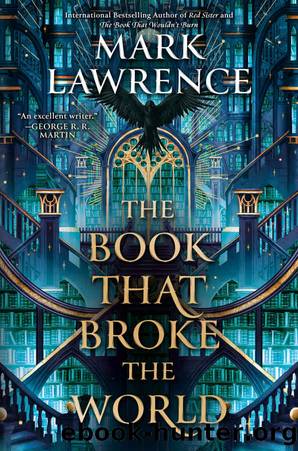 The Book That Broke the World (The Library Trilogy) by Mark Lawrence