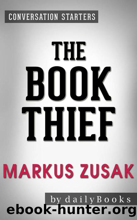 The Book Thief--A Novel by Markus Zusak by dailyBooks