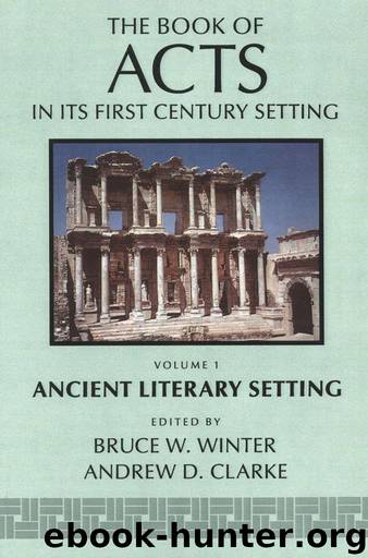 The Book of Acts in Its Ancient Literary Setting: 1 (The Book of Acts in Its First Century Setting) by Winter & Clark