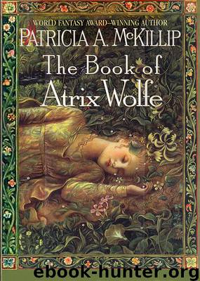 The Book of Atrix Wolfe by Patricia A McKillip