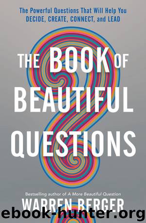 The Book of Beautiful Questions by Warren Berger