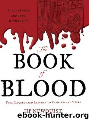 The Book of Blood: From Legends and Leeches to Vampires and Veins by Hp Newquist