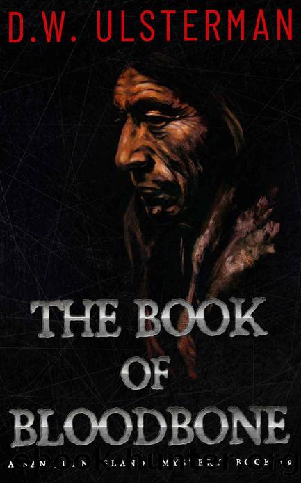 The Book of Bloodbone: (San Juan Islands Mystery Book 9) by D.W. Ulsterman